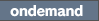 ondemand